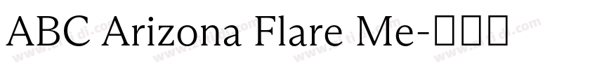 ABC Arizona Flare Me字体转换